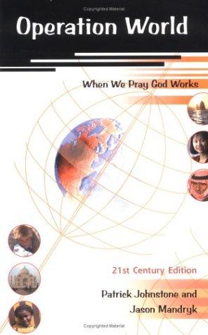 Operation World (Updated And Revised Edition): 21st Century Edition (Operation World): 21st century edition