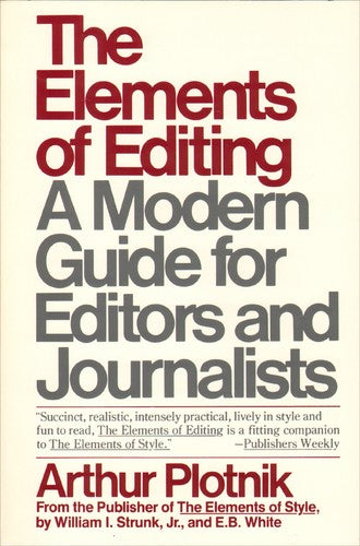 The Elements Of Editing: a modern guide for editors and journalists