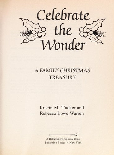 Celebrate The Wonder, A Family Christmas Treasury: a family Christmas treasury