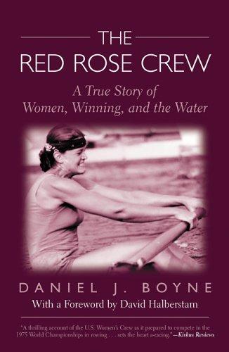 The Red Rose Crew: A True Story Of Women, Winning, And The Water