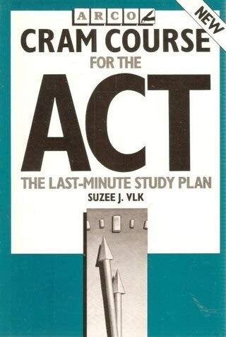 Cram Course For The Act: the last minute study plan