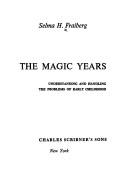The Magic Years: Understanding And Handling The Problems Of Early Childhood