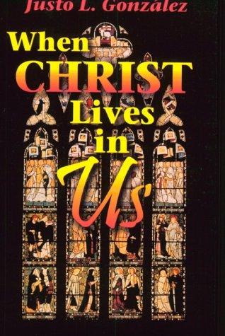 When Christ Lives in Us Student Guide