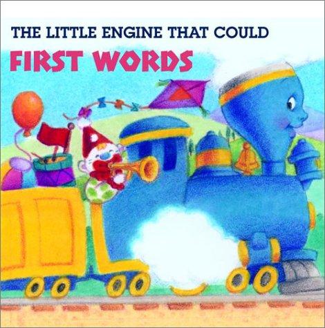 The Little Engine That Could: First Words: First words