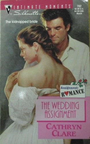 The Wedding Assignment  (Silhouette Intimate Moments No 702)