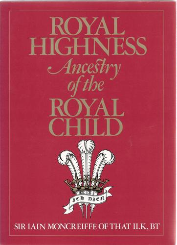 Royal Highness: Ancestry Of The Royal Child: ancestry of the royal child