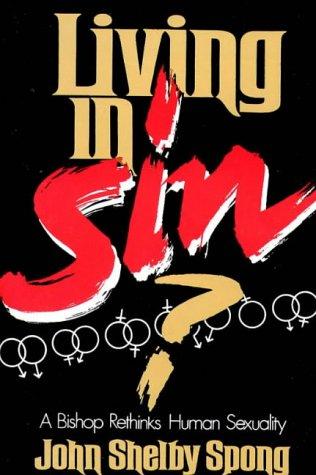 Living In Sin?: A Bishop Rethinks Human Sexuality