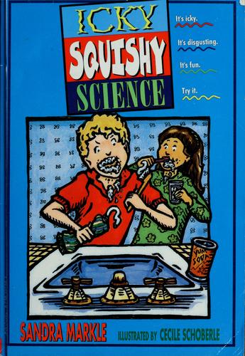 Icky, Squishy Science