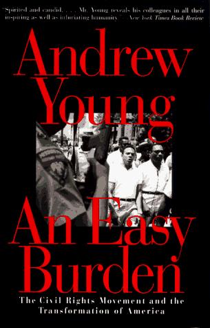 An Easy Burden: The Civil Rights Movement And The Transformation Of America