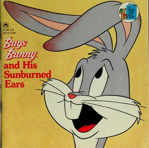 Bugs Bunny And His Sunburned Ears (Super Shape Books)