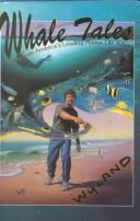 Whale Tales: tales from America's leading marine life artist