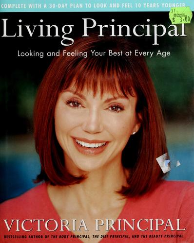 Living Principal: Looking And Feeling Your Best At Every Age