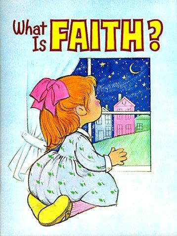 What Is Faith?