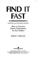Find It Fast: How To Uncover Expert Information On Any Subject (Find It Fast: How To Uncover Expert Information On Any Subject Online Or In Print)