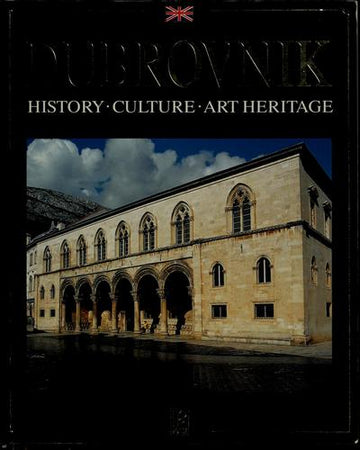 Dubrovnik: History - Culture - Art Heritage