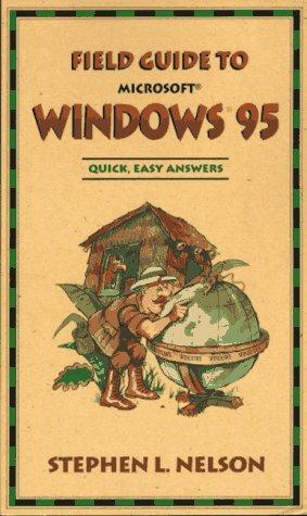 Field Guide To Microsoft Windows 95 (Field Guide Series)