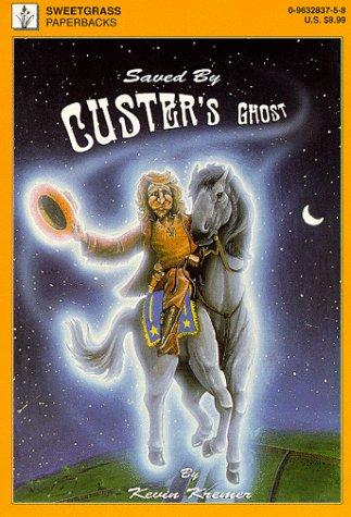 Saved By Custer's Ghost