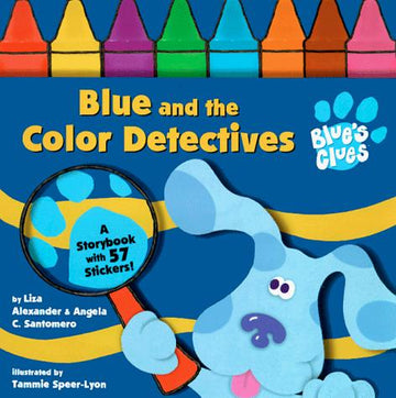Blue And The Color Detectives (Blue's Clues)