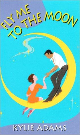 Fly Me To The Moon (Zebra Contemporary Romance)