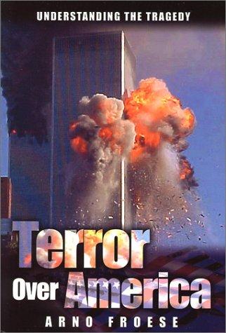 Terror Over America: Understanding The Tragedy