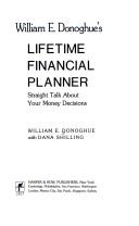 William E. Donoghue's Lifetime Financial Planner: Straight Talk About Your Money Decisions