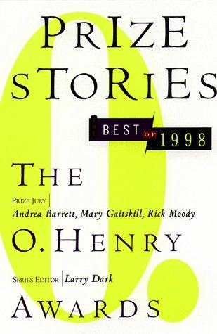 Prize Stories, The Best Of 1998: The O. Henry Awards (Prize Stories: The O. Henry Awards)