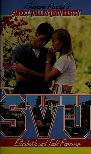 Elizabeth And Todd Forever (Sweet Valley University(R))
