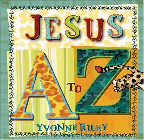 Jesus A To Z (Trinity Trilogy)