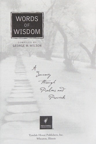 Words Of Wisdom: a journey through psalms and proverbs