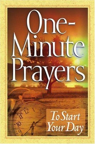 One-Minute Prayers To Start Your Day