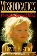 Miseducation: Preschoolers at Risk