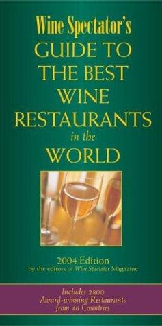 Wine Spectator's: Guide To Best Wine Restaurants In The World