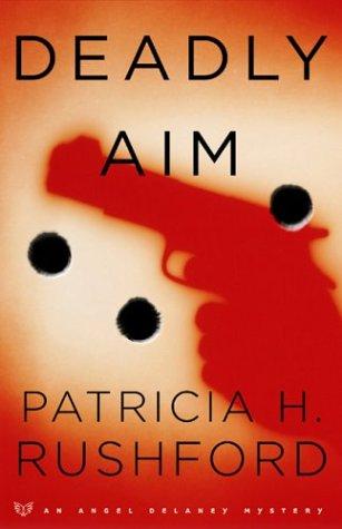 Deadly Aim (Angel Delaney Mysteries)