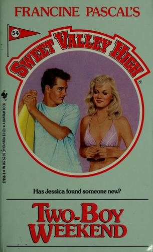 Two Boy Weekend (Sweet Valley High)