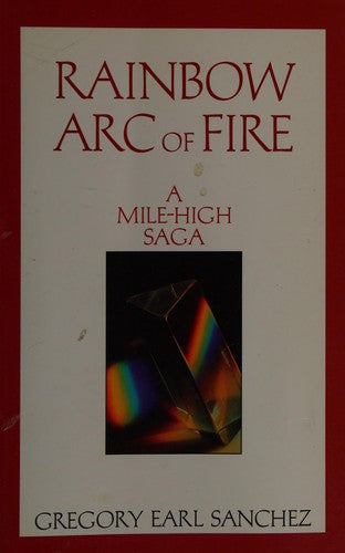 Rainbow Arc Of Fire: Worlds Beneath Us