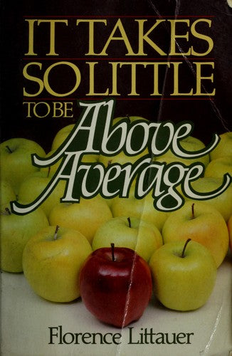 It Takes So Little To Be Above Average