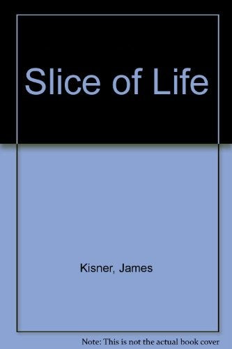 Slice Of Life