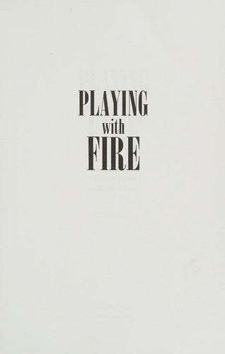 Playing With Fire: A Search for the Hidden Heart of Rock & Roll
