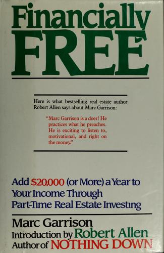 Financially Free: add $20,000 (or more) per year to your income through part-time real estate investing