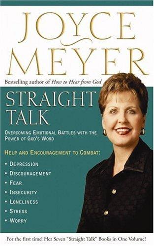 Straight Talk: Overcoming Emotional Battles With The Power Of God's Word (Meyer, Joyce)