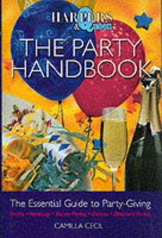 'The ''Harpers And Queen'' The Party Hand Book'