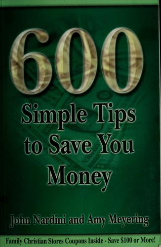 600 Simple Tips To Save You Money