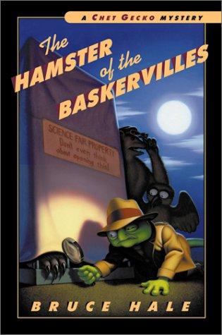 The Hamster Of The Baskervilles: A Chet Gecko Mystery