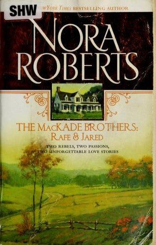 The Mackade Brothers: Rafe And Jared: The Return Of Rafe Mackade\the Pride Of Jared Mackade
