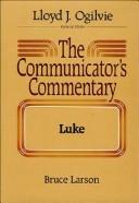 The Communicators Commentary: Luke (Communicator's Commentary) (without dust jacket)