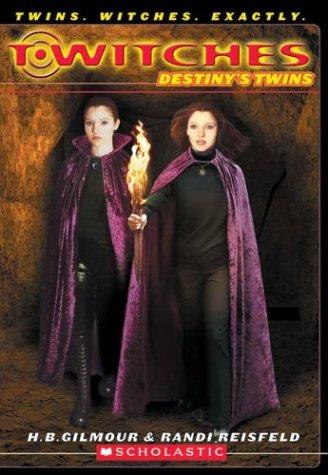 Destiny's Twins (T*witches No. 10)