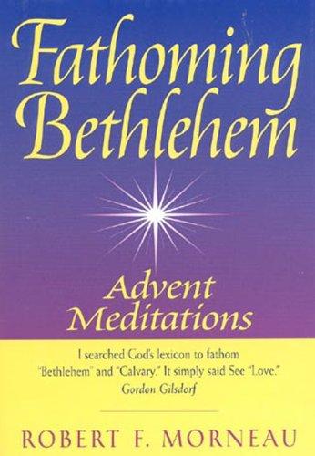 Fathoming Bethlehem