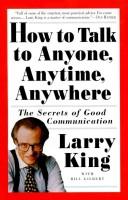 How To Talk To Anyone, Anytime, Anywhere: The Secrets Of Good Communication