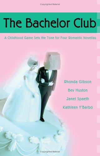 The Bachelor Club: A Childhood Gmes Sets the Tone for Four Romantic Novellas: Joyful Noise/The Rescue/Right For Each Other/Stealing Home (Heartsong Novella Collection)