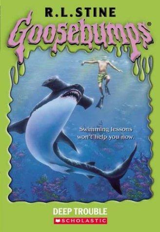 Deep Trouble (Goosebumps Series)